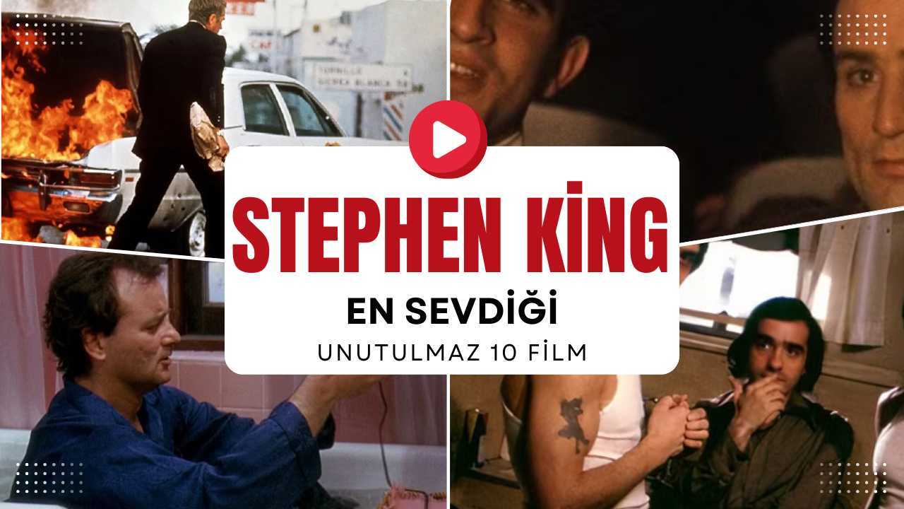 Stephen King’in En Sevdiği 10 Film Stephen King'in En Sevdiği 10 Film